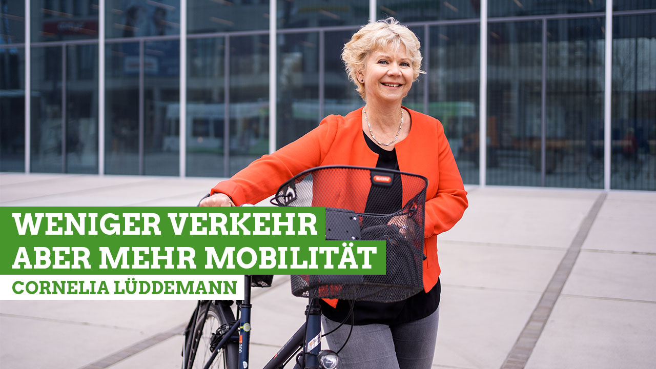 Cornelia Lüddemann steht für weniger Verkehr, aber mehr Mobilität