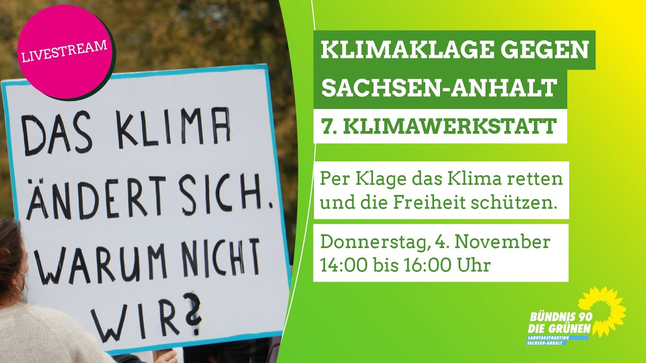 7. Klimawerkstatt: Klimaklage gegen Sachsen-Anhalt | per Klage das Klima retten & Freiheit schützen